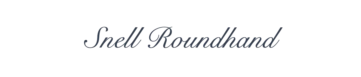 Snell Roundhand